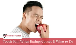Tooth Pain When Eating Causes & What to Do