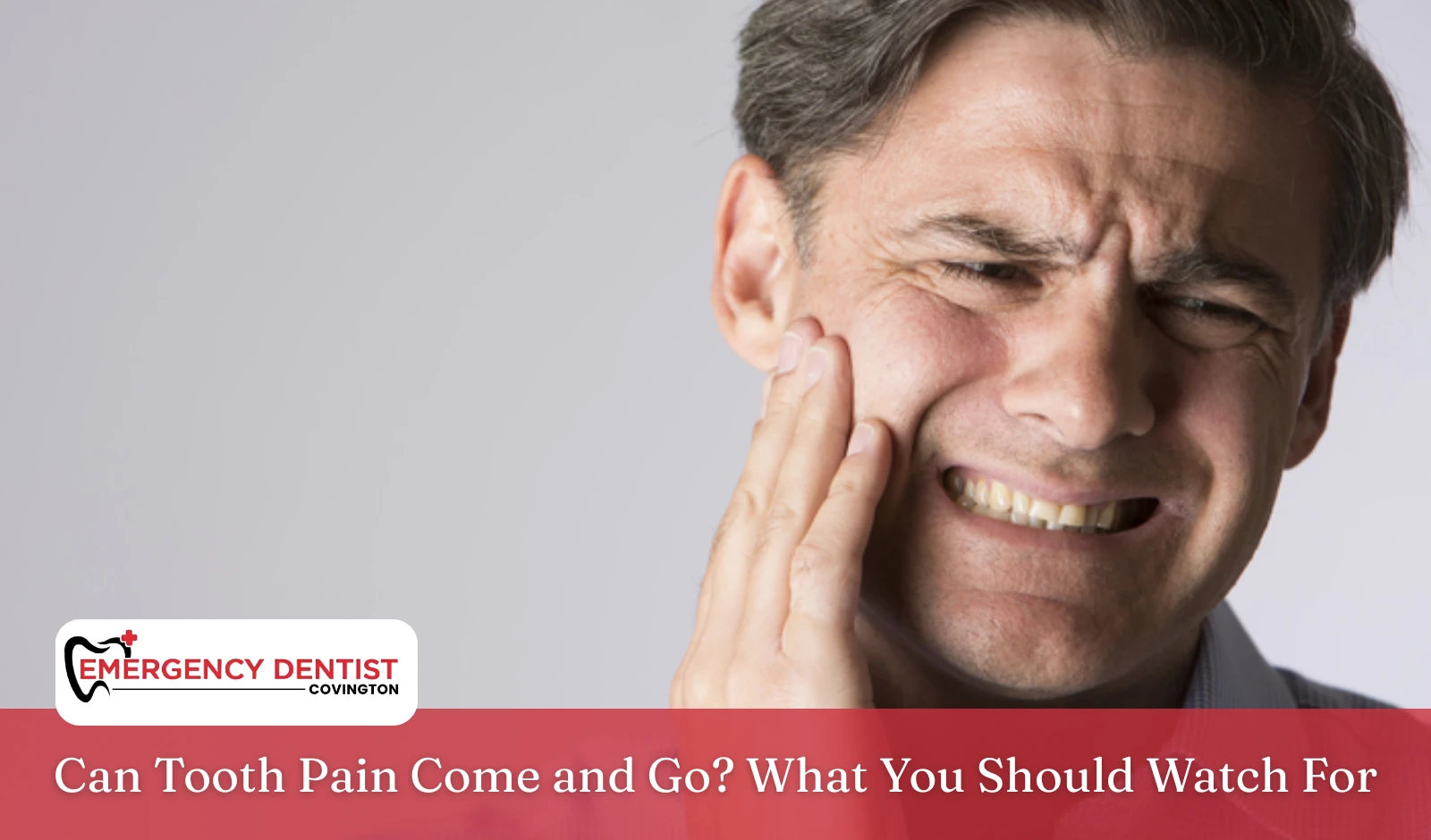 can-tooth-pain-come-and-go-what-you-should-watch